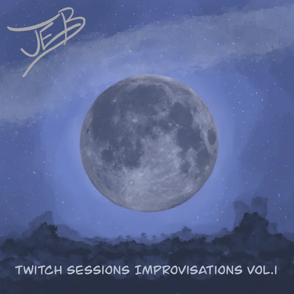 Twitch Sessions Improvisations Vol.1 - JEB