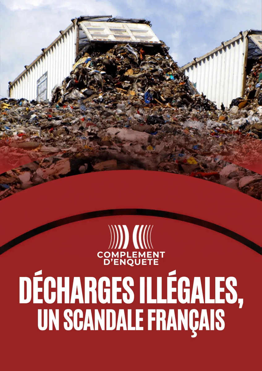 Complément d'Enquête - Déchets : Le Sale Business Français